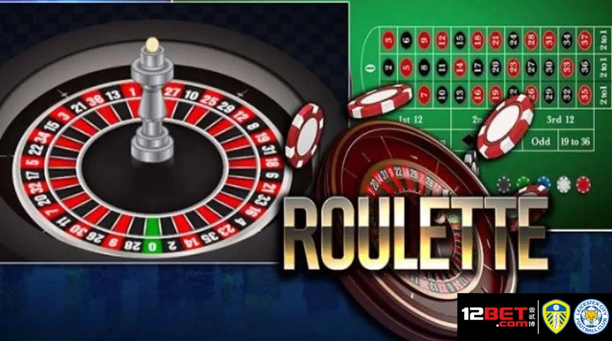 Roulette Là Gì? Cách Chơi Roulette Dễ Thắng Tại Nhà Cái 12bet